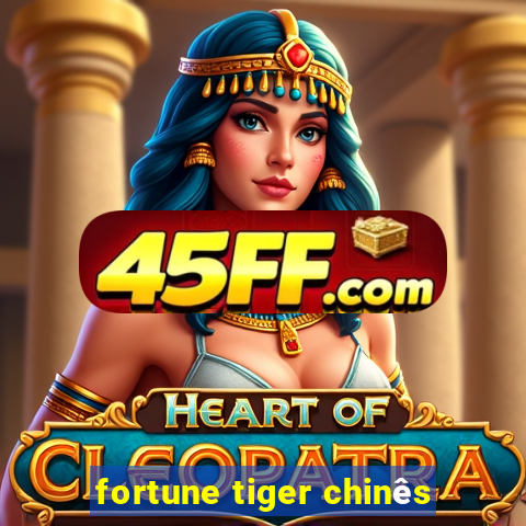 fortune tiger chinês